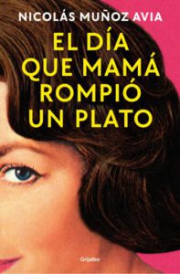 El día que mamá rompió un plato