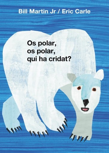 Os polar, os polar, qui ha cridat? (Col·lecció Eric Carle)