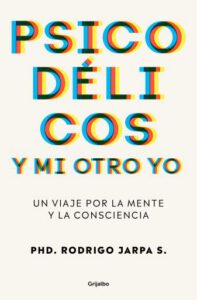 Psicodélicos y mi otro yo.