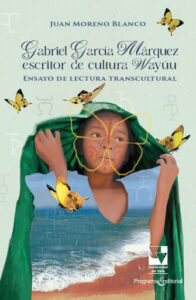 Publication 6 Gabriel García Márquez escritor de cultura Wayúu
