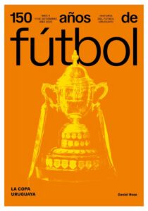 Publication 6 150 años de fútbol. La Copa Uruguaya