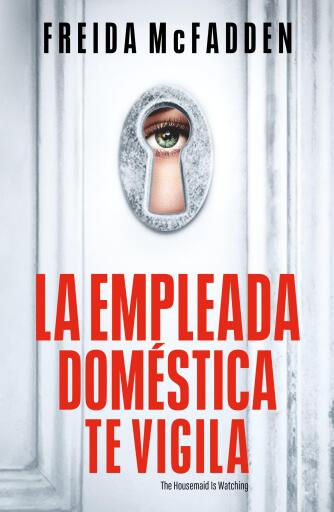 La empleada doméstica te vigila (La empleada doméstica 3)