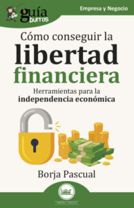 Publication 6 GuíaBurros: Cómo conseguir la libertad financiera