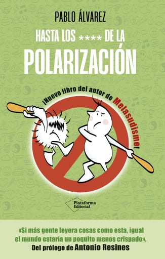 Hasta los **** de la polarización