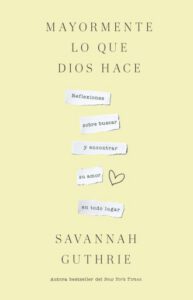 Publication 23 Mayormente lo que Dios hace / Mostly What God Does