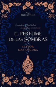 Publication 16 La flor más oscura (El perfume de las sombras 1)