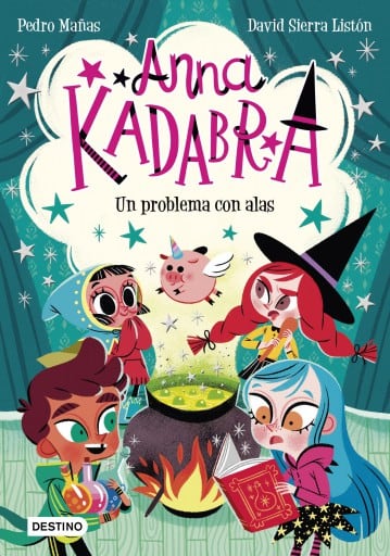 Anna Kadabra 2. Un problema con alas (Edición mexicana)