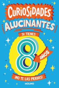 Publication 17 Curiosidades alucinantes si tienes 8 años