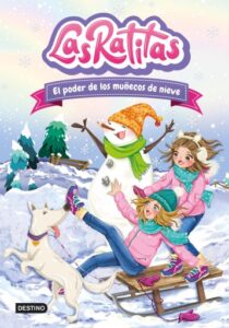 Las Ratitas 6. El poder de los muñecos de nieve (Ed. Argentina)