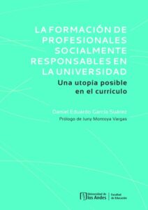 Publication 21 La formación de profesionales socialmente responsables en la universidad: Una utopía posible en el currículo