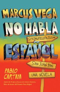Publication 23 Marcus Vega no habla español / Marcus Vega Doesn't Speak Spanish