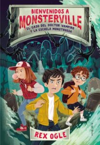 Publication 13 Bienvenidos a Monsterville 1 - El caso del doctor vampiro y la escuela monstruosa