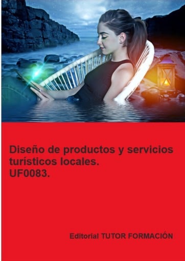 Diseño de productos y servicios turísticos locales. UF0083.
