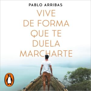 Publication 11 Vive de forma que te duela marcharte