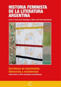 Historia feminista de la literatura argentina - Escritoras en movimiento