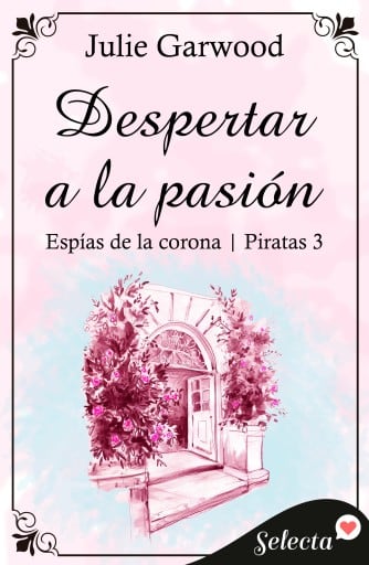 Despertar a la pasión (Espías de la corona | Piratas 3)
