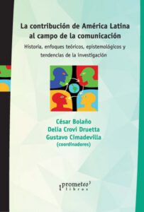 Publication 17 La contribución de América Latina al campo de la comunicación