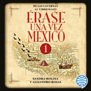 Érase una vez México 1