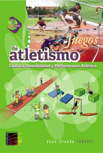 Juegos de Atletismo. Cultura, Sensibilidad y Rendimiento Atlético. De 3 a 12 años.