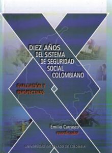 Publication 18 Diez años del sistema de seguridad colombiano: evaluación y perspectivas.