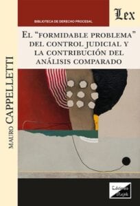 Formidable problema del control judicial y la contribución del análisis comparado