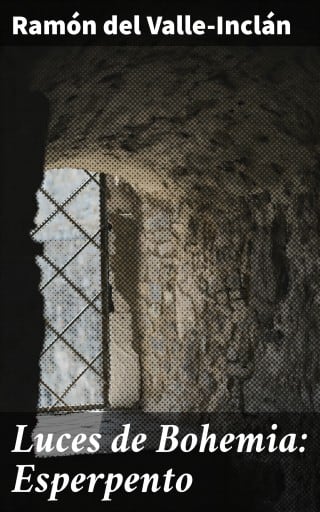 Luces de Bohemia: Esperpento