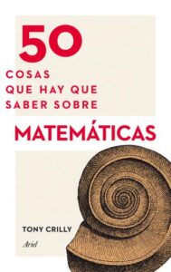 Publication 8 50 cosas que hay que saber sobre Matemáticas
