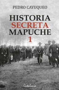 Historia secreta mapuche 1 : Argentina