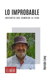 Lo improbable: Instantes que cambian la vida
