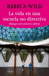 La vida en una escuela nodirectiva