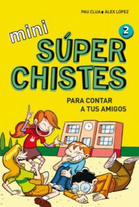 Mini Súper Chistes 2 - Para contar a tus amigos