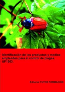 Identificación de los productos y medios empleados para el control de plagas. UF1503.