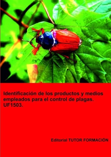 Identificación de los productos y medios empleados para el control de plagas. UF1503.