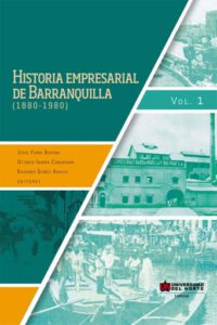 Publication 4 Historia empresarial de Barranquilla (1880-1890) Vol. 1