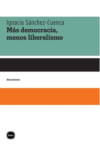 Más democracia, menos liberalismo