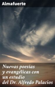 Publication 17 Nuevas poesías y evangélicas con un estudio del Dr. Alfredo Palacios