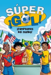 Publication 11 Súper ¡Gol! 5 - ¡Campeones del mundo!