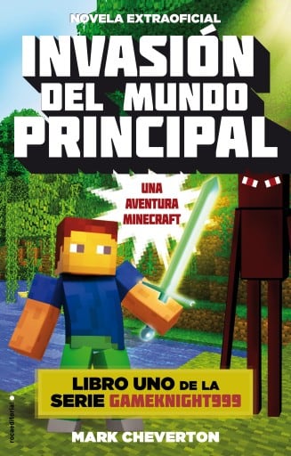 Invasión del mundo principal (una aventura Minecraft) (Gameknight999 1)