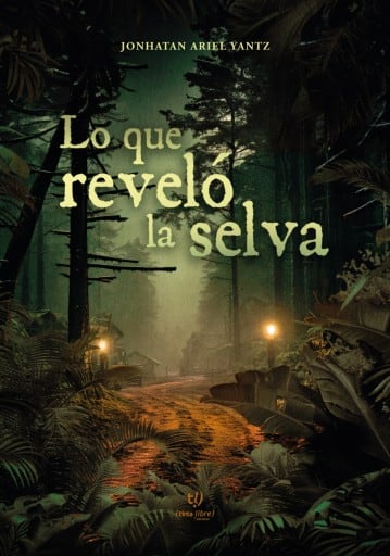 Lo que reveló la selva