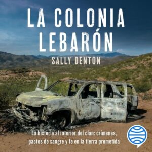 Publication 10 La Colonia LeBarón