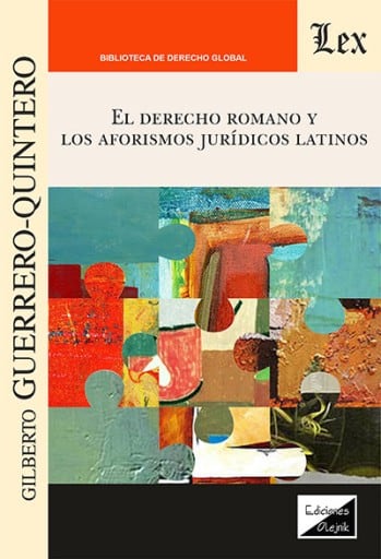 El derecho romano y los aforismos jurídicos latinos