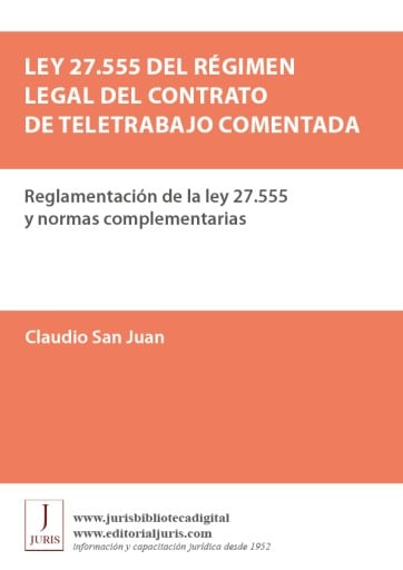 LEY 27.555 DEL RÉGIMEN LEGAL DEL CONTRATO DE TELETRABAJO COMENTADA.