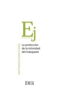La protección de la intimidad del trabajador