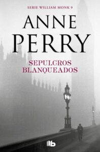 Publication 21 Sepulcros blanqueados (Detective William Monk 9)