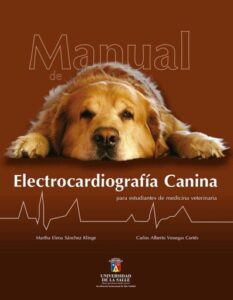 Manual de electrocardiografía canina para estudiantes de medicina veterinaria