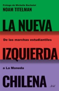 Publication 3 La nueva izquierda chilena. De las marchas estudiantiles a La Moneda