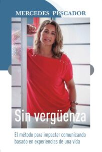 Publication 16 Sin vergüenza. El método para impactar comunicando basado en experiencias de una vida