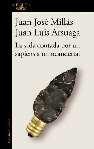 La vida contada por un sapiens a un neandertal (De un sapiens a un neandertal)