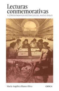 Lecturas conmemorativas y otros ensayos históricos del nuevo siglo. Chile, 2000-