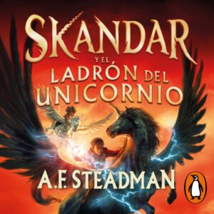Skandar y el ladrón del unicornio (Skandar 1)